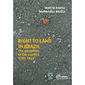 Right to land in Brazil: The gestation of the conflict 1795-1824
