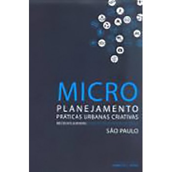 Micro Planejamento - Práticas urbanas criativas