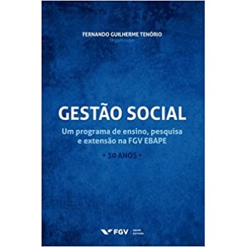 Gestão social: um programa de ensino, pesquisa e extensão na FGV EBAPE