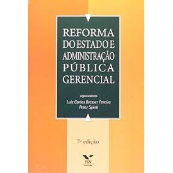 Reforma do Estado e administração publica gerencial