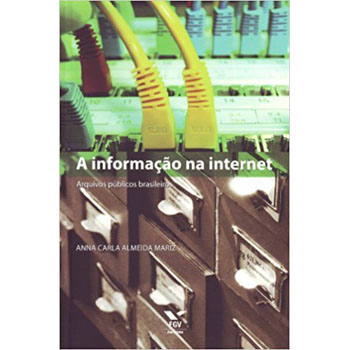 A informação na internet: arquivos públicos brasileiros