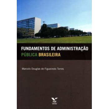 Fundamentos de administração pública brasileira