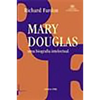Mary Douglas: Uma Biografia Intelectual