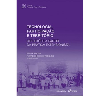 Tecnologia, participação e território: Reflexões a partir da prática extensionista
