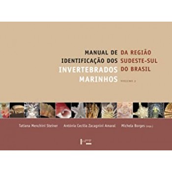 Manual de Identificação dos Invertebrados Marinhos da Região Sudeste-Sul do Brasil Vol. 2