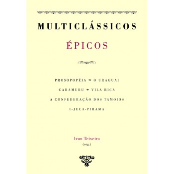 Epicos: Prosopopeia, O Uraguai, Caramuru, Vila Ric