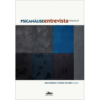 Psicanálise entrevista: Volume 2