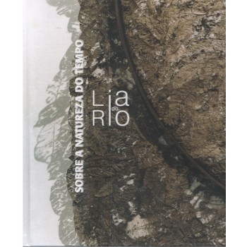 Lia do Rio: Sobre a natureza do tempo