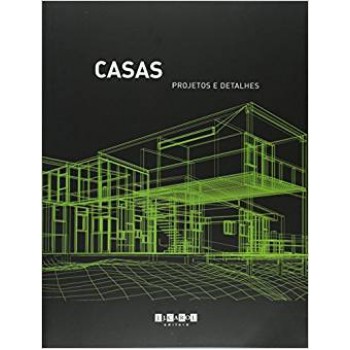 Casas: projetos e detalhes