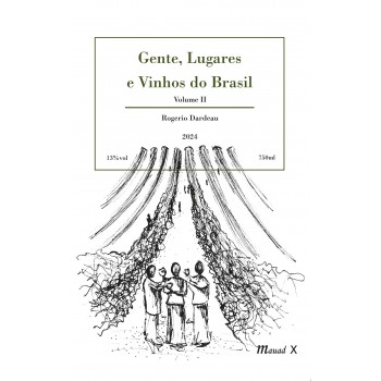 Gente, Lugares e Vinhos do Brasil, volume II 