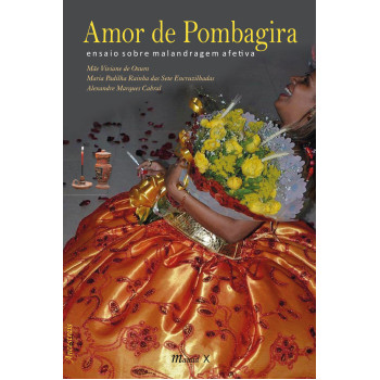 Amor de Pombagira: ensaio sobre malandragem afetiva