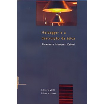 Heidegger e a destruição da ética