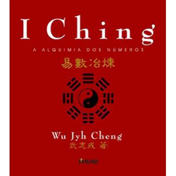 I Ching: A Alquimia dos Números 