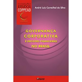 Governança Corporativa e decisões financeiras no Brasil 