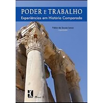 Poder e Trabalho: Experiências em História Comparada 