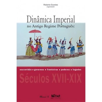 Dinâmica Imperial no Antigo Regime Português 