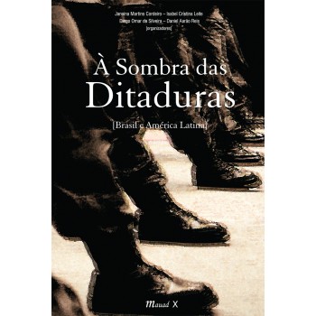Sombra das Ditaduras, À: Brasil e América Latina 
