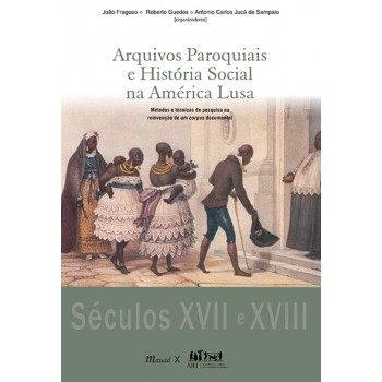 Arquivos paroquiais e história social na América 