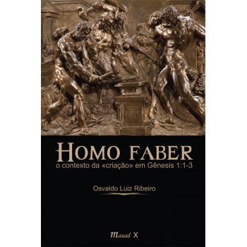 Homo Faber: O contexto da criação em Gênesis 1:1-3 
