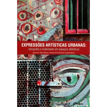 Expressões Artísticas Urbanas: etnografia e criatividade em espaços atlânticos 