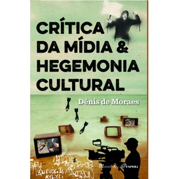 Crítica da Mídia e Hegemonia Cultural 