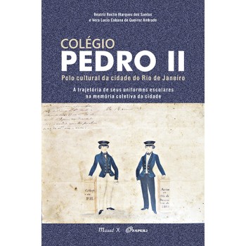 Colégio Pedro II: Polo Cultural da Cidade do Rio de Janeiro 