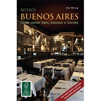 Bistrôs Buenos Aires: onde comer bem, bacana e barato 