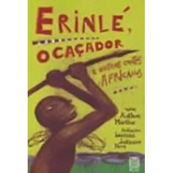 Erinle, O Cacador e Outros Contos Africanos