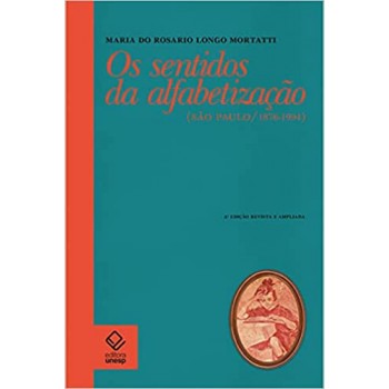 Sentidos da alfabetização, Os: São Paulo / 1876-1994