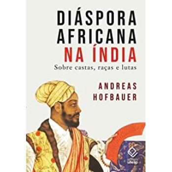 Diáspora africana na Índia: Sobre castas, raças e lutas
