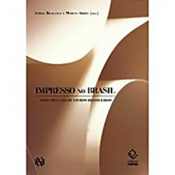 Impresso no Brasil: Dois Séculos de Livros Brasileiros
