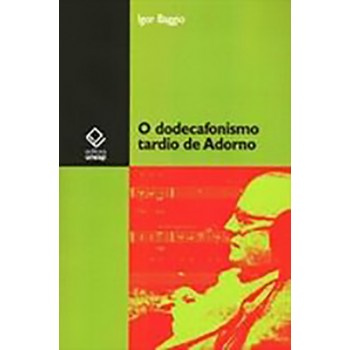 Dodecafonismo Tardio De Adorno, O