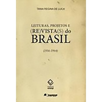 Leituras, Projetos e Revistas do Brasil: 1616 a 1944