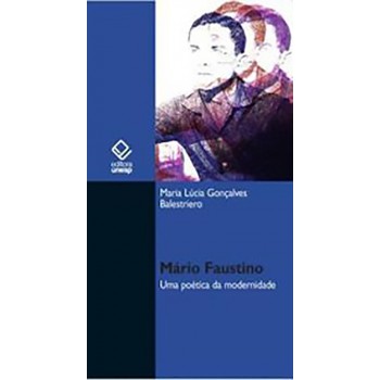 Mário Faustino: Uma Poética da Modernidade