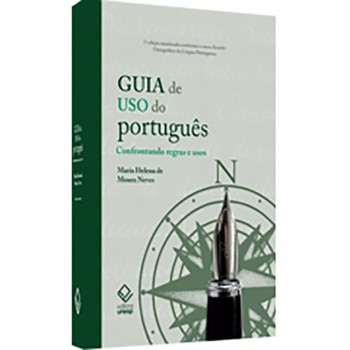 Guia de Uso do Português: Confrontando Regras e Usos - 2ª Edição