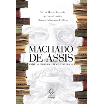 Machado de Assis: crítica literária e textos diversos