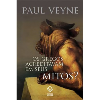 Gregos acreditavam em seus mitos?, Os: Ensaio sobre a imaginação constituinte