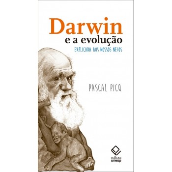 Darwin e a revolução explicada aos nossos netos