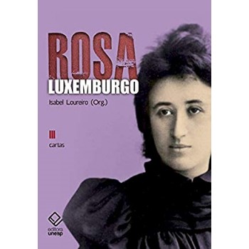 Rosa Luxemburgo  Vol. 3  2 edição cartas