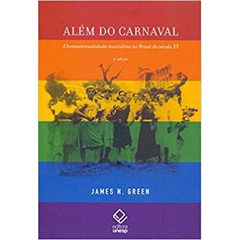Além do carnaval: a homossexualidade masculina no Brasil do século XX