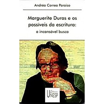 Marguerite Duras e Os Possíveis...