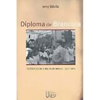Diploma de brancura: Política social e racial no Brasil 1917-1945