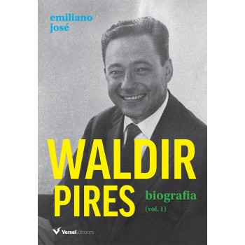Waldir Pires: Biografia Vol. 1