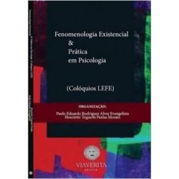 Fenomenologia Existencial e Prática em Psicologia