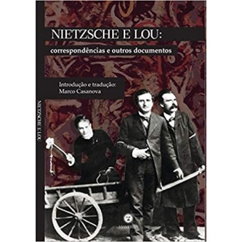 Nietzsche e Lou: Correspondências e outros documentos